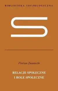Relacje społeczne i role społeczne TW - Florian Znaniecki