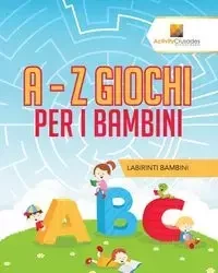 A - Z Giochi Per I Bambini - Activity Crusades