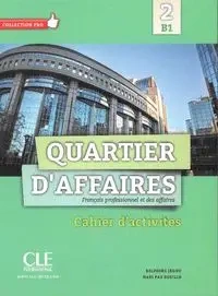 Quartier D'affaires 2 poziom B1 Ćwiczenia - Delphine Jegou, Paz Mari Rosillo