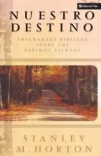 Nuestro Destino - Stanley M. Horton