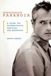 Understanding Paranoia - Martin Kantor
