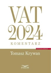 VAT 2024. Komentarz - Tomasz Krywan