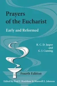 Prayers of the Eucharist - Jasper R C D