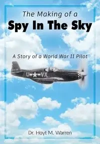 The Making of a Spy In the Sky - Warren Hoyt Dr. M.