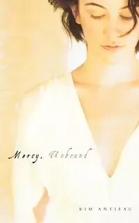 Mercy, Unbound - Kim Antieau