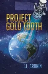 Project Gold Tooth - Cronin L. L.