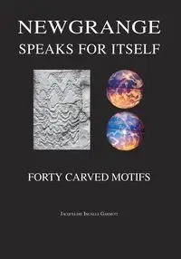 Newgrange Speaks for Itself - Garnett Jacqueline Ingalls