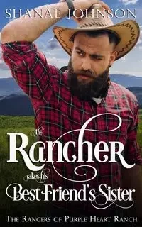 The Rancher takes his Best Friend's Sister - Johnson Shanae