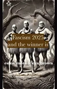 Fascism 2025 - Mees Esme