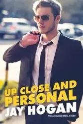 Up Close and Personal - Jay Hogan