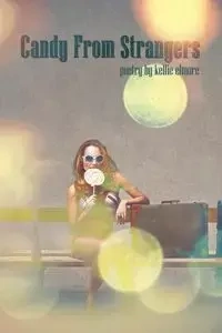 Candy from Strangers - Kellie Elmore