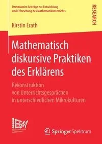 Mathematisch diskursive Praktiken des Erklärens - Kirstin Erath