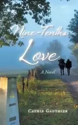Nine-Tenths Love - Cathie Gauthier