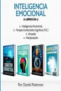 Inteligencia Emocional (4 libros en 1) - Daniel Patterson