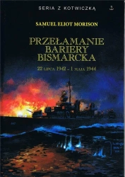 Przełamanie bariery Bismarcka. 22 lipca 1942...w.3 - Samuel Eliot Morison
