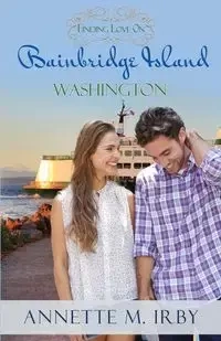 Finding Love on Bainbridge Island, Washington - Annette Irby M