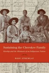 Sustaining the Cherokee Family - Rose Stremlau