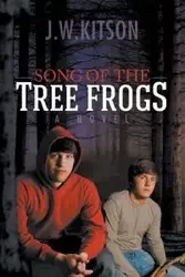 Song of the Tree Frogs - Kitson J.W.