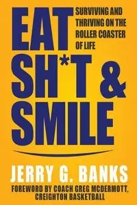 Eat Sh*t & Smile - Jerry Banks G