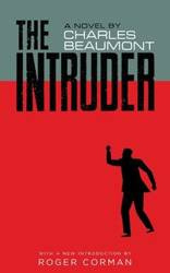 The Intruder (Valancourt 20th Century Classics) - Charles Beaumont