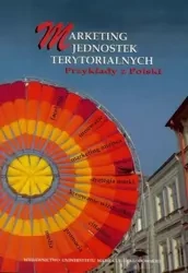 Marketing jednostek terytorialnych - Katarzyna Kuć-Czajkowska (red.), Katarzyna Muszyń