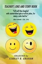 TEACHER'S JOKE AND STORY BOOK - Stanley Graham