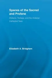 Spaces of the Sacred and Profane - Elizabeth A. Bridgham