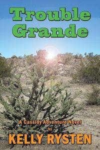 Trouble Grande - Kelly Rysten