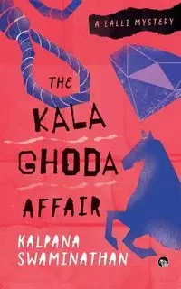 THE KALA GHODA AFFAIR A LALLI MYSTERY - Swaminathan Kalpana