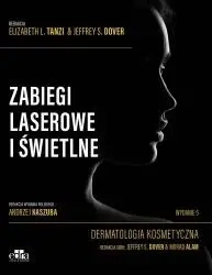 Zabiegi laserowe i świetlne. Dermatologia kosmet. - J.S. Dover