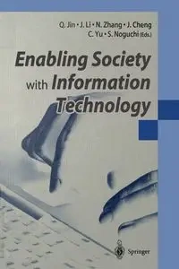Enabling Society with Information Technology - Jin Q.