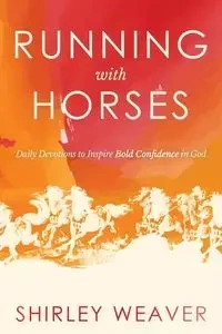 Running with Horses - Shirley Weaver