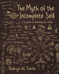The Myth of the Incomplete Self - Rodrigo de Toledo