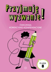 Przyjmuję wyzwanie! Klasa 8 ćwiczenia - Magdalena Hinz