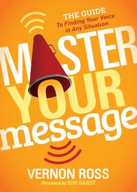 Master Your Message - Ross Vernon