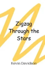 Zigzag Through the Stars - Kevin Davidson