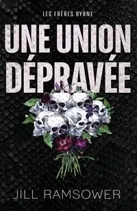 Une union dépravée - Jill Ramsower
