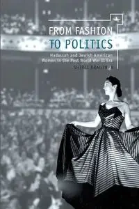 From Fashion to Politics - Brautbar Shirli
