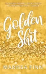 Golden Shit - Marissa Finn