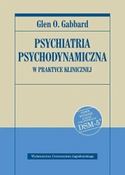 Psychiatria psychodynamiczna w praktyce...w.2 - Glen O. Gabbard