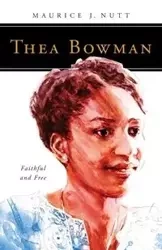 Thea Bowman - Maurice Nutt J