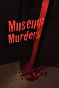 The Museum Murders - Kelly Tim