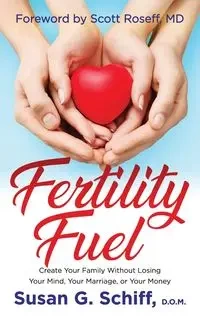 Fertility Fuel - Susan G. Schiff D.O.M.