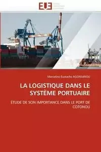 La logistique dans le système portuaire - AGONSANOU-M