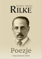 Poezje - Maria Rilke Rainer