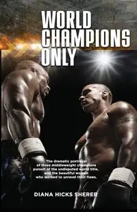 World Champions Only - Diana Sherer Hicks
