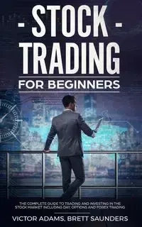 Stock Trading for Beginners - Victor Adams