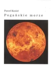 Pogańskie morze - Paweł Kozioł