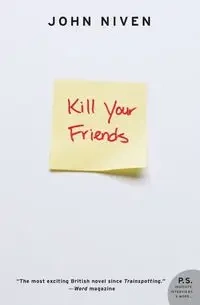 Kill Your Friends (Revised) - John Niven