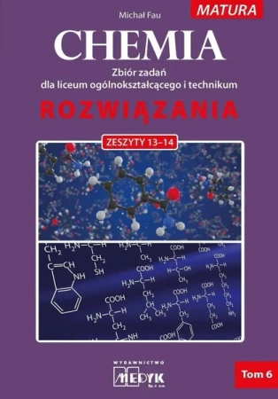 Chemia Zbiór zadań LO Rozwiązania do zeszyt. 13-14 - Michał Fau